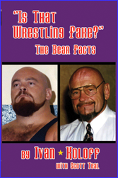 "Is That Wrestling Fake?" by Ivan Koloff, with Scott Teal