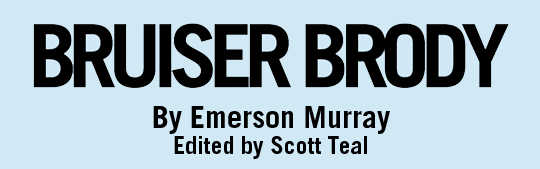 Bruiser Brody by Emerson Murray, edited by Scott Teal