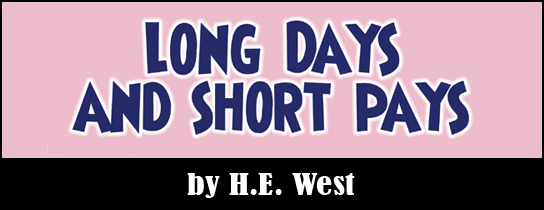 Long Days and Short Pays by Duke West