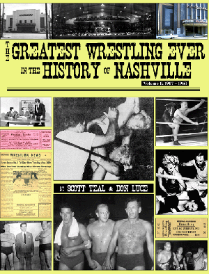 The Greatest Wrestling Ever in the History of Nashville, volume 1