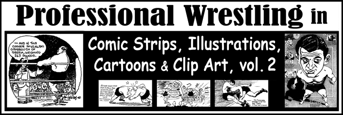 Professional Wrestling in Comic Strips, Illustrations, Cartoons & Clip Art, vol. 2, by Scott Teal