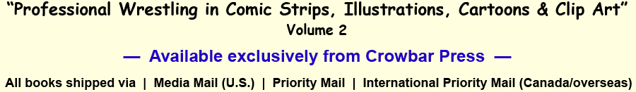 Professional Wrestling in Comic Strips, Illustrations, Cartoons & Clip Art, vol. 2, by Scott Teal