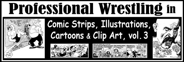 Professional Wrestling in Comic Strips, Illustrations, Cartoons & Clip Art, vol. 3, by Scott Teal